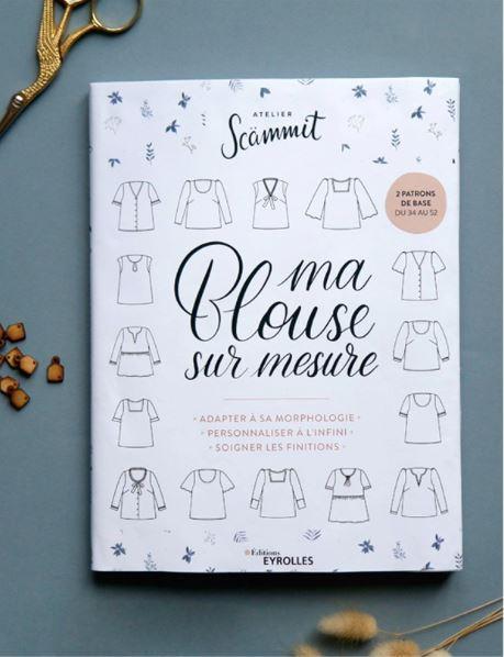 Ma blouse sur mesure - Le livre Librairie ATELIER SCÄMMIT | Gaspard et Léonie Tissus Mercerie Toulouse